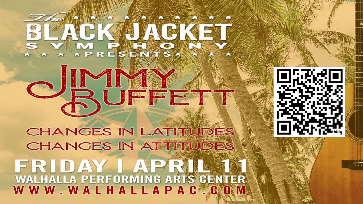 The Black Jacket Symphony Presents: Jimmy Buffett's 'Changes in Latitudes, Changes in Attitudes'