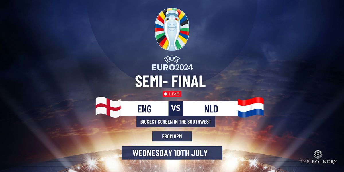 ENGLAND VS NETHERLANDS - SEMI-FINAL - EUROS 2024