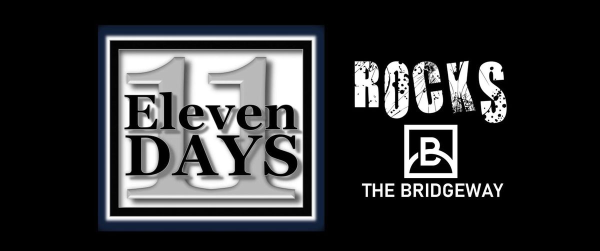 Eleven Days live at The Bridgeway Sat Oct from 9pm