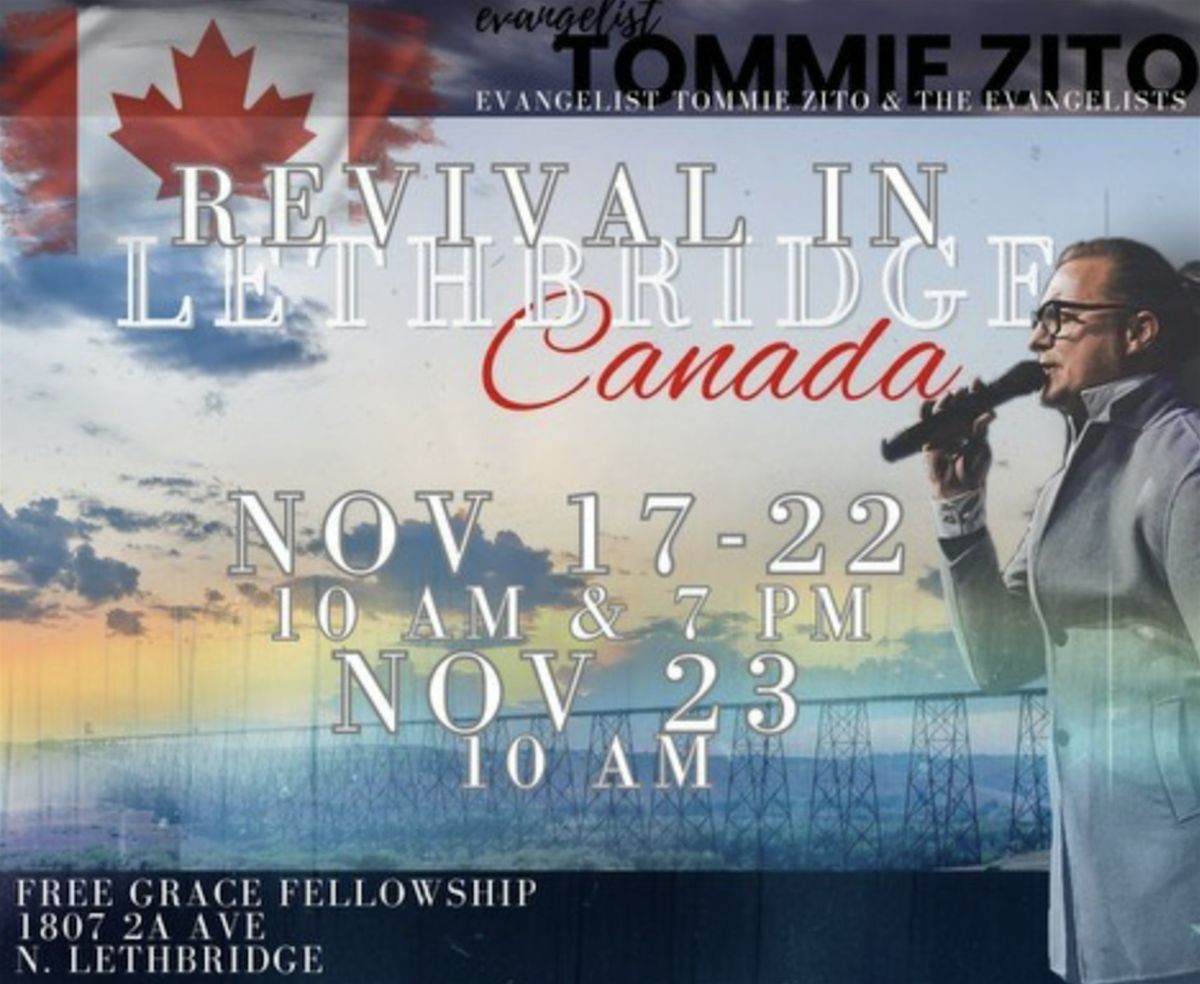 Lethbridge Awakening with Evangelist Tommie Zito