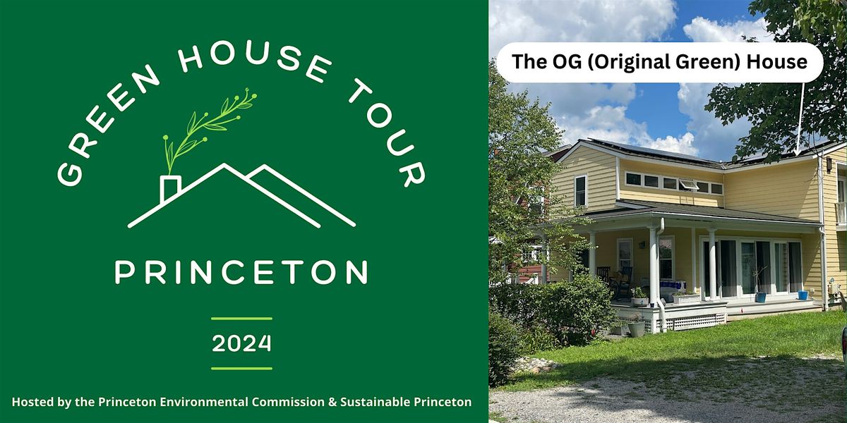 2024 Princeton Green House Tour: The O.G. (Original Green House)