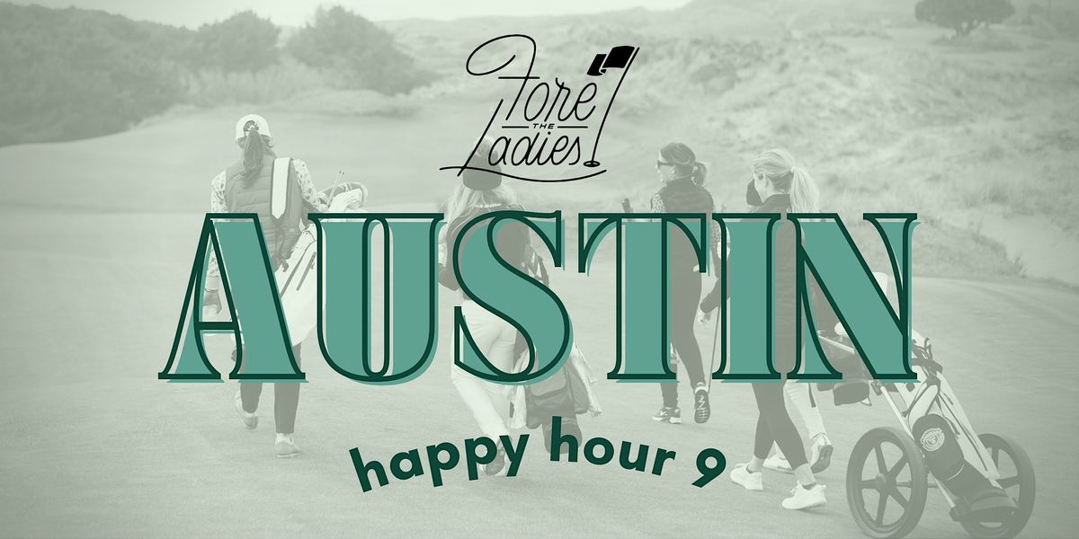 Austin: Happy Hour 9, play golf event