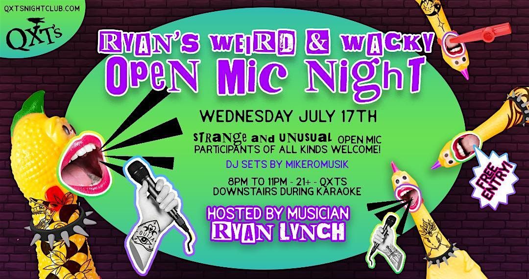 Ryan's Weird & Wacky Open Mic Night