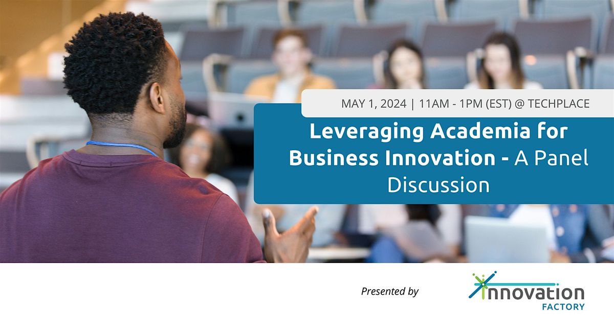 Leveraging Academia for Business Innovation - A Panel Discussion