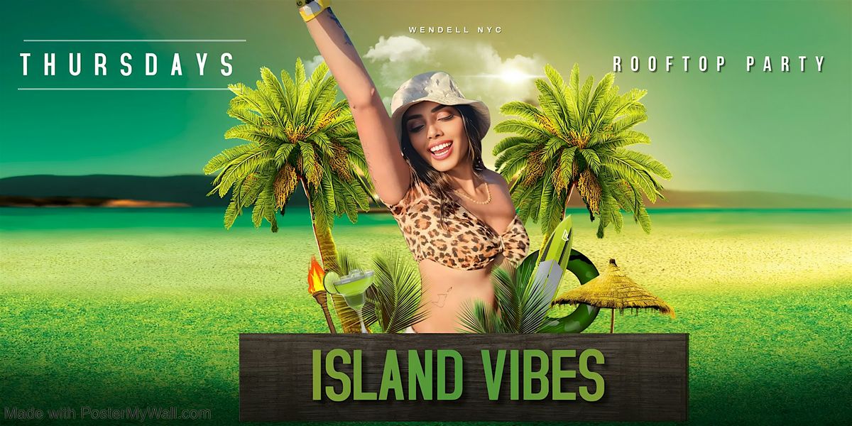 ISLAND VIBES THURSDAYS (Rooftop Party)