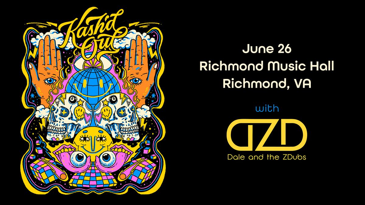 Kash'd Out w\/ Dale and the ZDubs at Richmond Music Hall 6\/26\/24