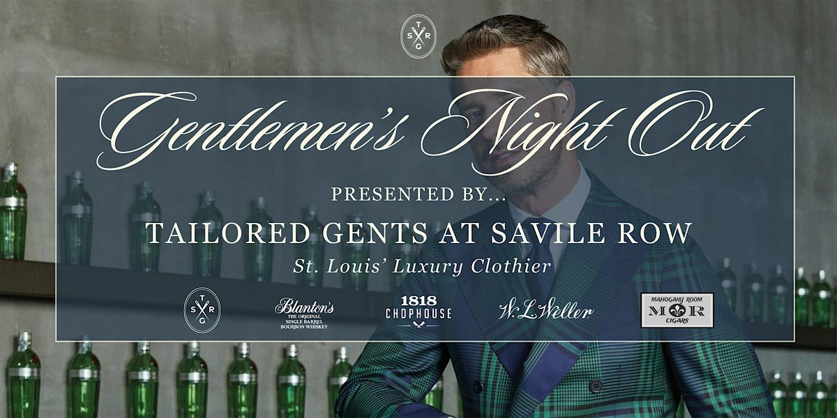 Gentlemen's Night Out: Presented by Tailored Gents at Savile Row