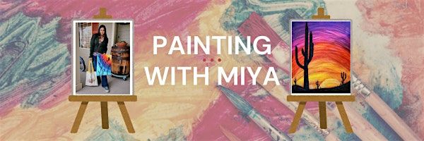 Painting with Miya- Desert Glow