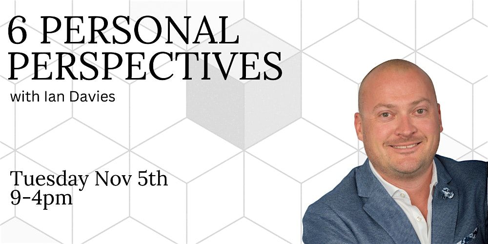 6 Personal Perspectives with Ian Davies