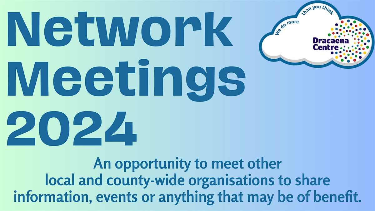 Dracaena Centre Multi-Agency Network Meeting - 27 June 2024