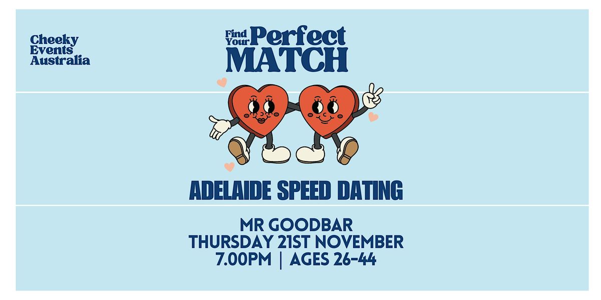 Adelaide Speed Dating by Cheeky Events Australia for ages 26-44