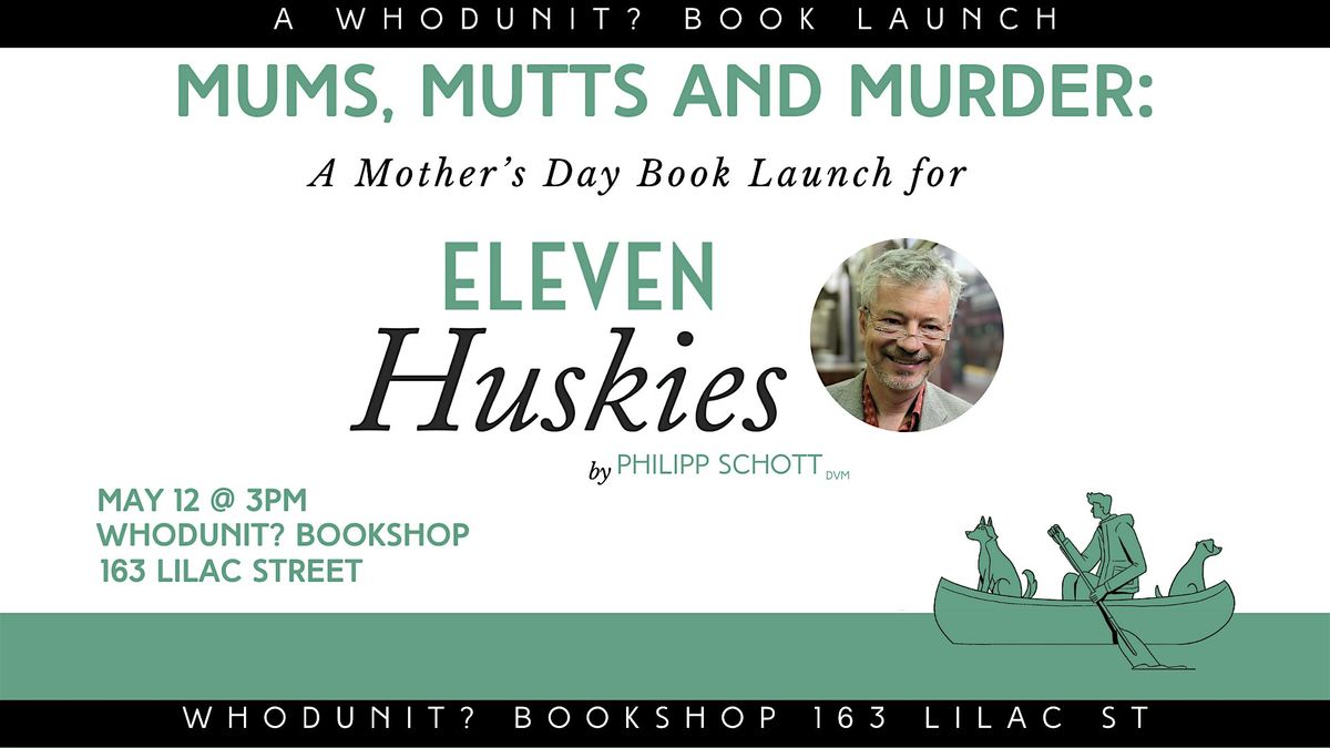 Mums, Mutts and M**der - Philipp Schott's Eleven Huskies Book Launch
