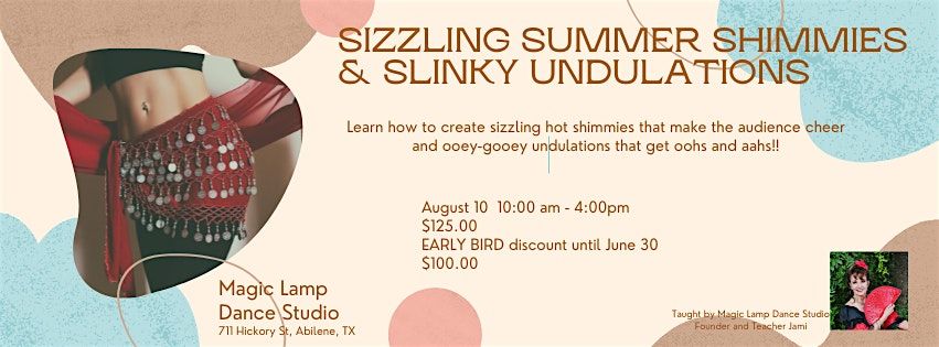 Sizzling Summer Shimmies and Slinky Undulations