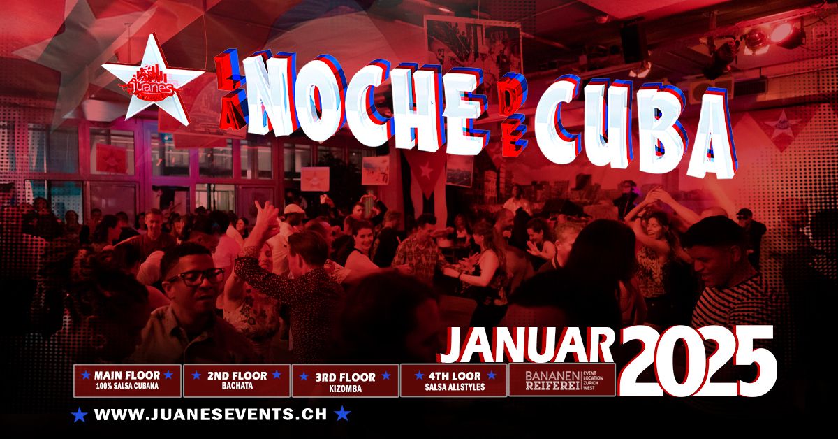 \u2605 LA NOCHE DE CUBA \u2605 Welcome 2025 Bananenreiferei by Juanes