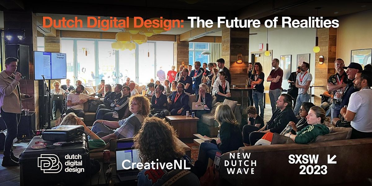 Dutch Digital Design: The Future of Realities