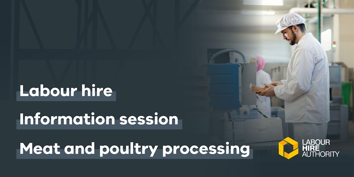 Labour hire information session \u2013 Meat and poultry processing