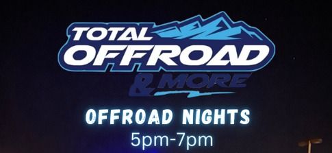 OFF ROAD NIGHTS @ TOTAL OFF ROAD AND MORE 