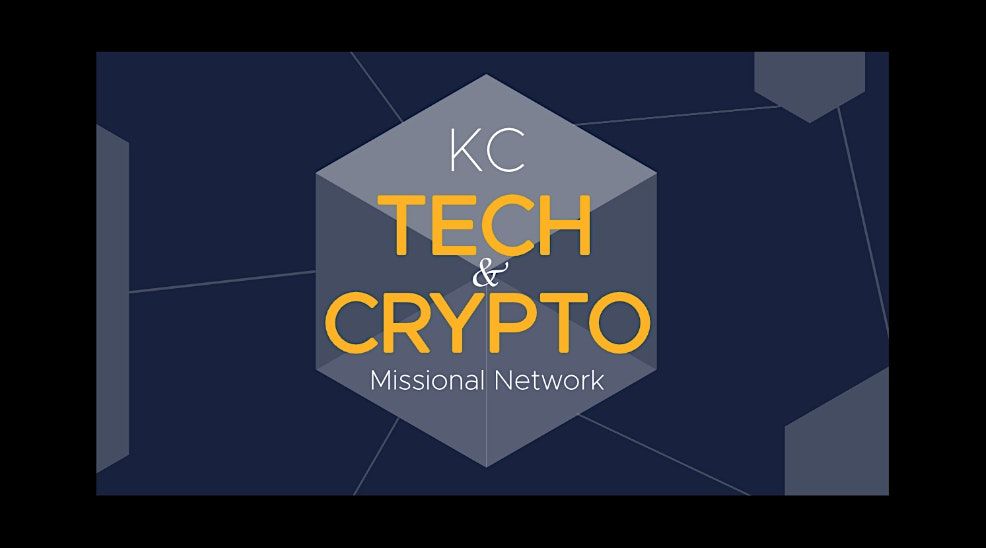 September 24 KC Tech & Crypto Missional Network Gathering