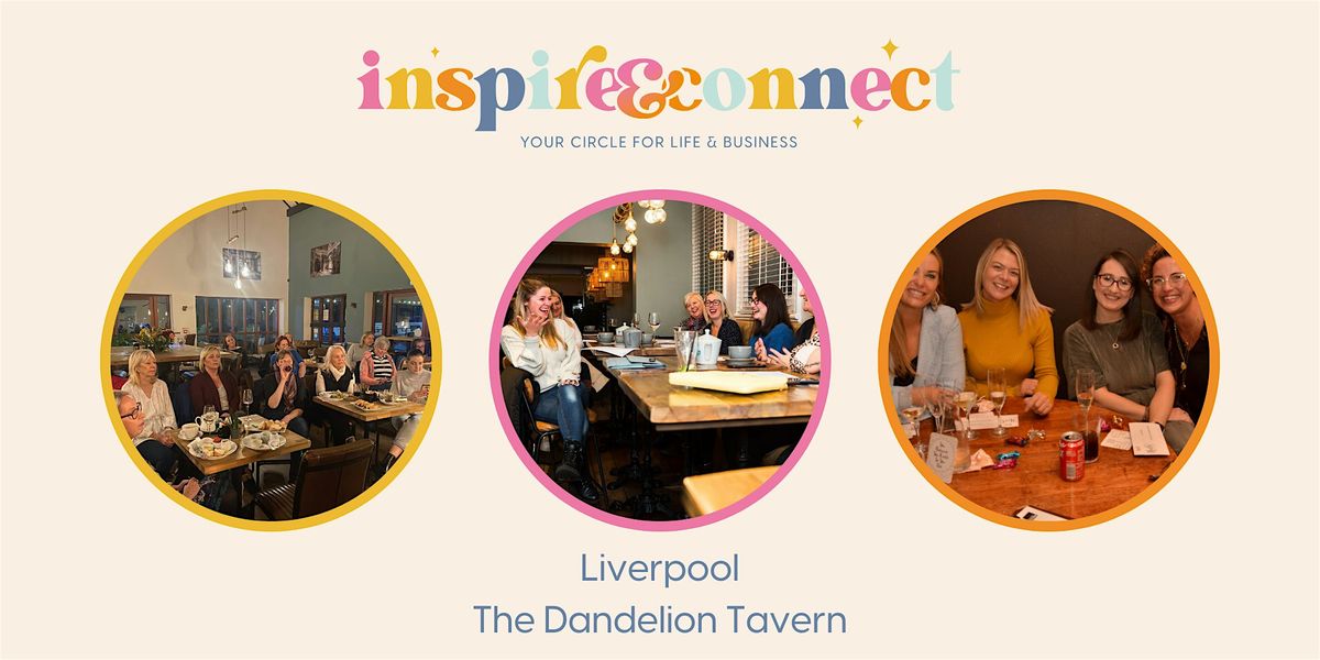 Inspire and Connect Liverpool; Wednesday 17th July 2024 7:30pm