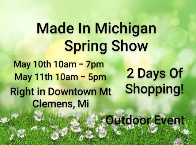 MADE IN MICHIGAN SPRING SHOW