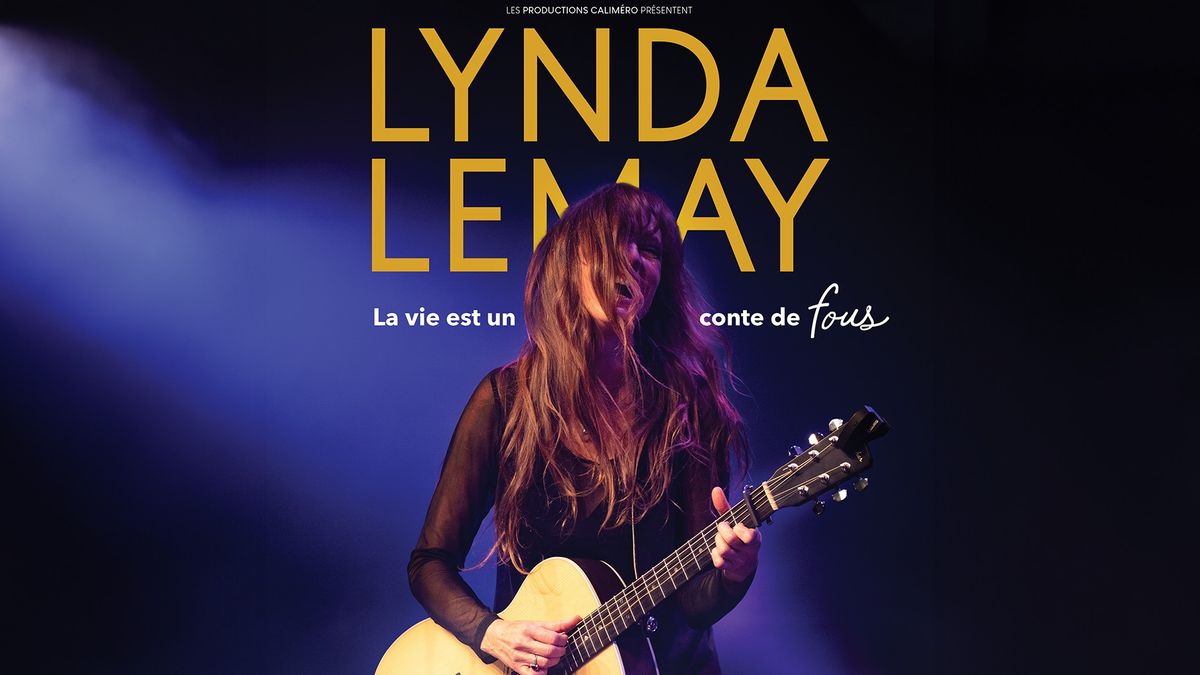 Lynda Lemay - La vie est un conte de fous | Qu\u00e9bec