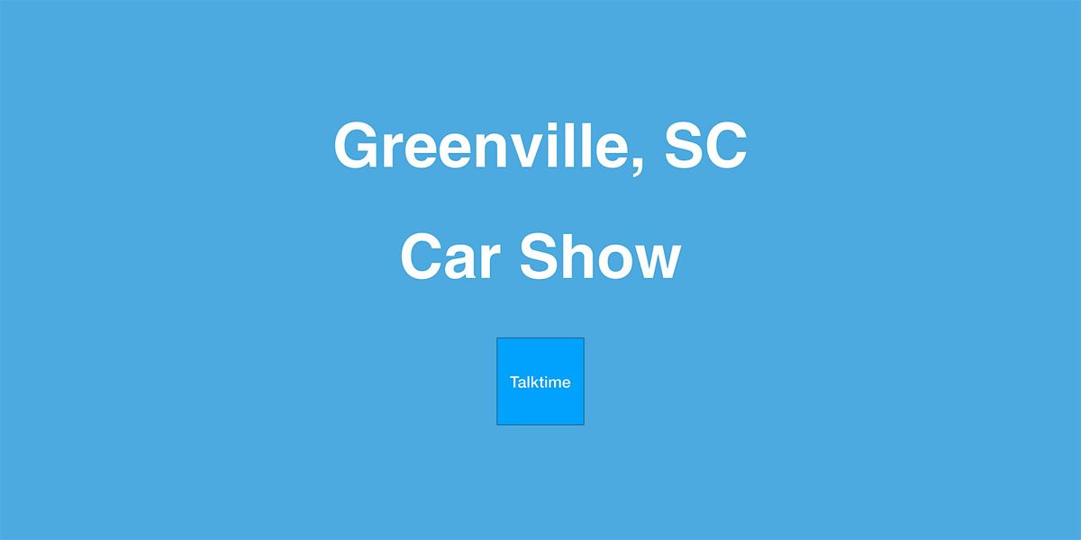 Car Show - Greenville
