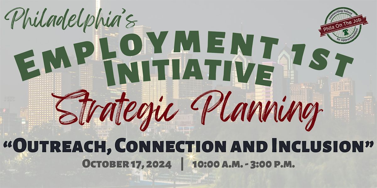 Philadelphia's  Employment 1st Initiative:  Strategic Planning