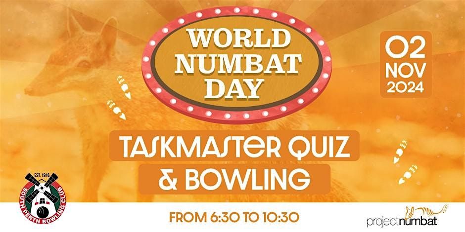 World Numbat Day 2024 - TaskMaster & Bowling Night