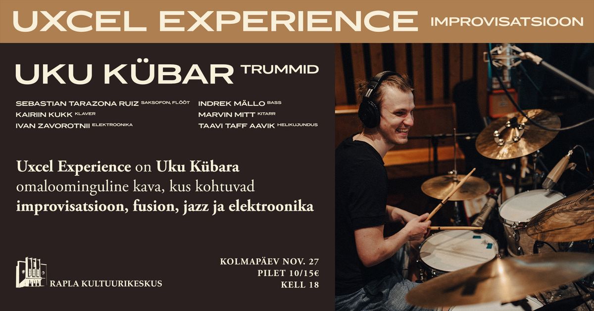 Uku K\u00fcbar esitleb "Uxcel Experience"