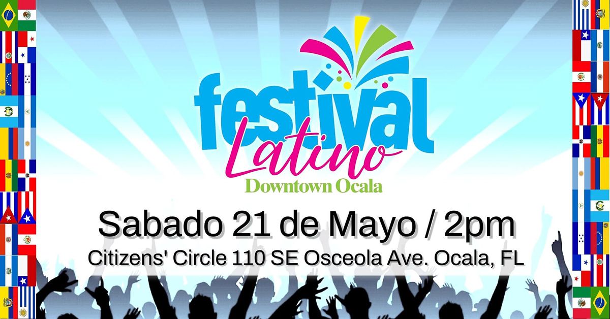 Festival Latino Downtown Ocala Ocala Citizens Circle 21 May 2022