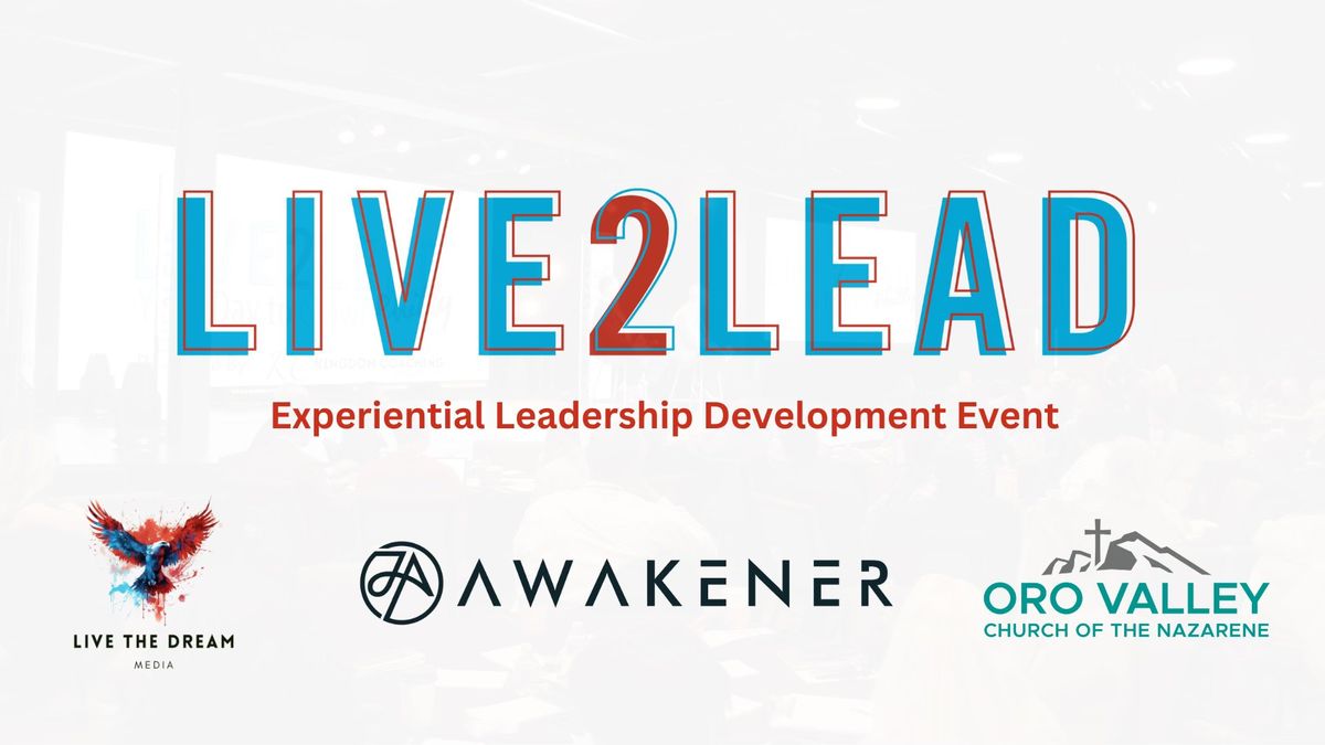 Live2Lead Experiential Leadership Summit & Team Coaching Sessions