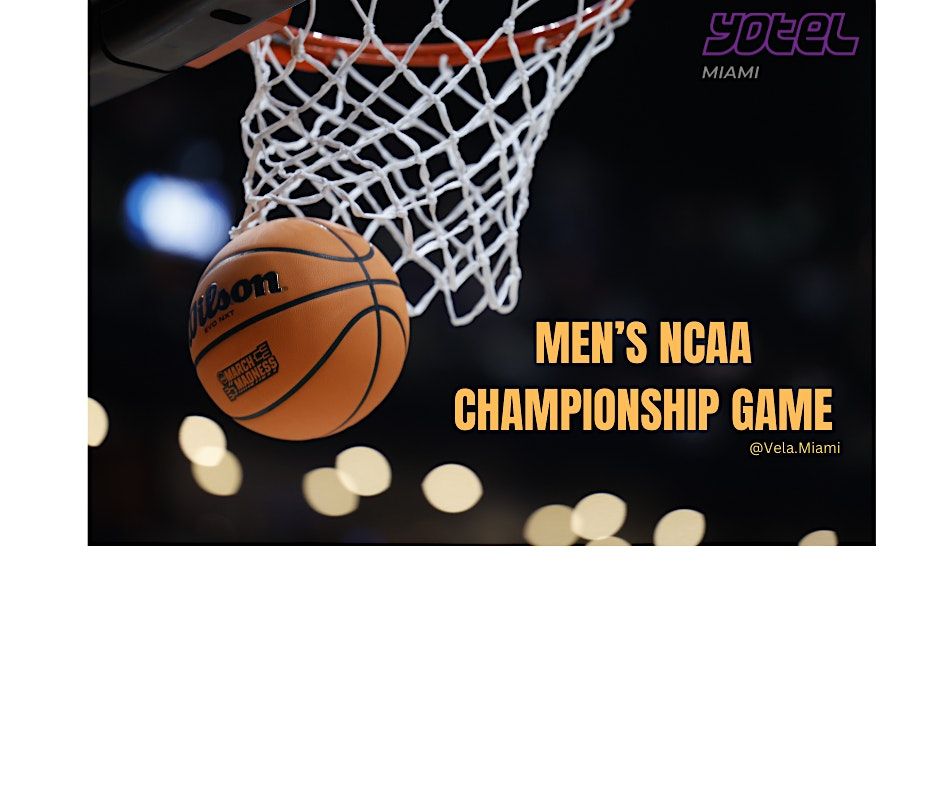 MEN'S NCAA CHAMPIONSHIP GAME