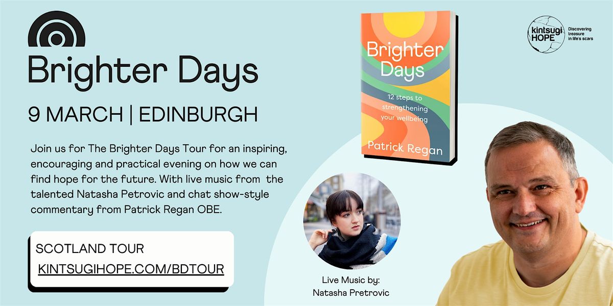 Brighter Days Tour | Edinburgh