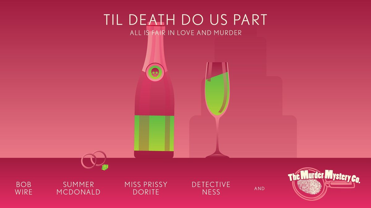 Murder Mystery Dinner | Till Death Do Us Part