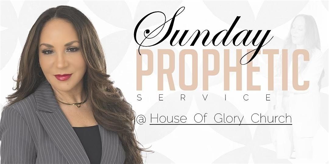 Sunday Prophetic Service at House of Glory Church