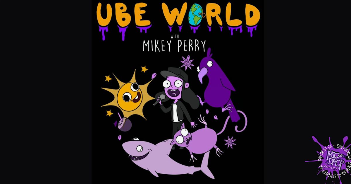 Ube World with Mikey Perry! A Filipino comedy experience!
