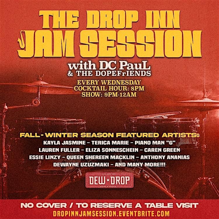 The Drop Inn Jam Session with DC Paul and The DopefRiEnDs 9 PM, Dew