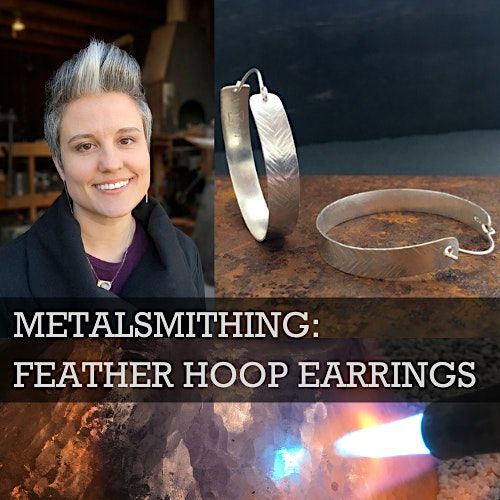 Feather Hoop Earrings Metalsmithing Class