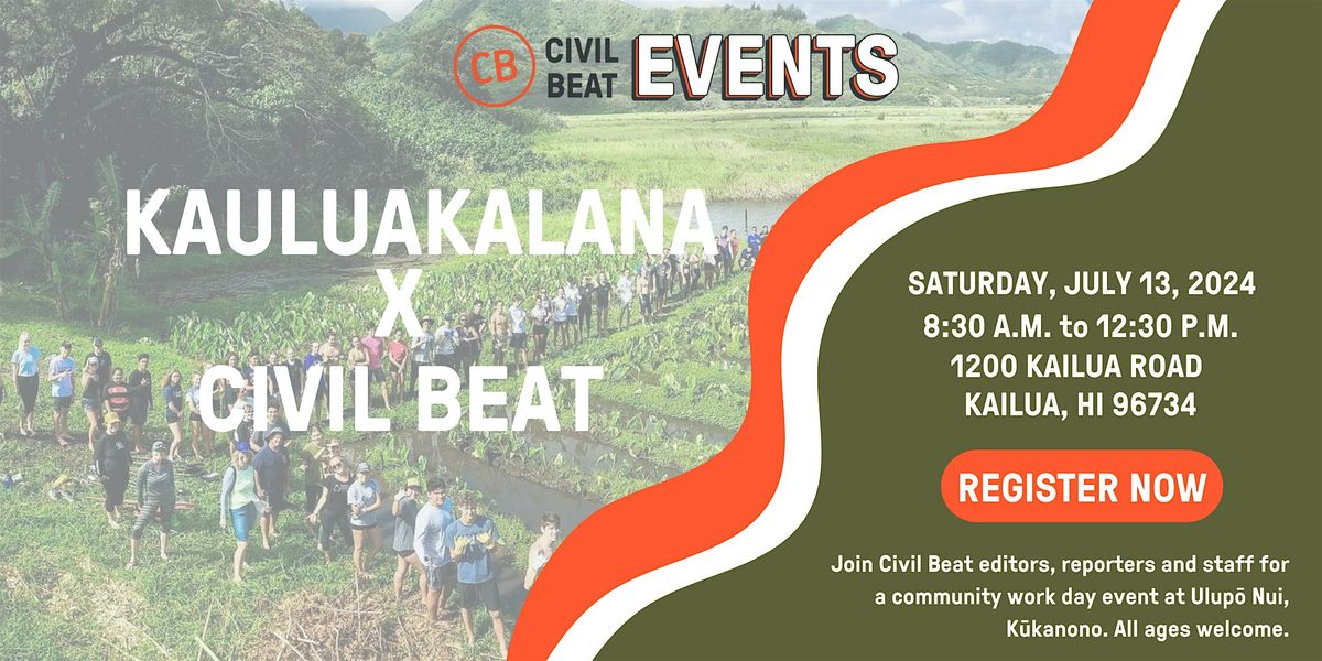 Civil Beat Community Work Day at Kauluakalana