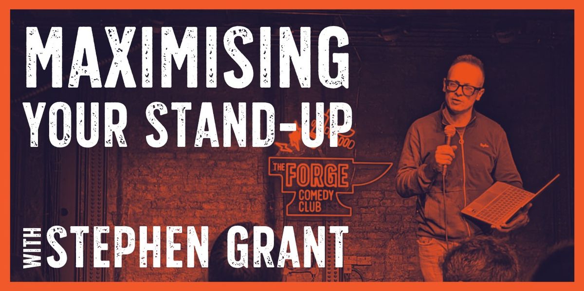 Maximising your Stand-up with Stephen Grant