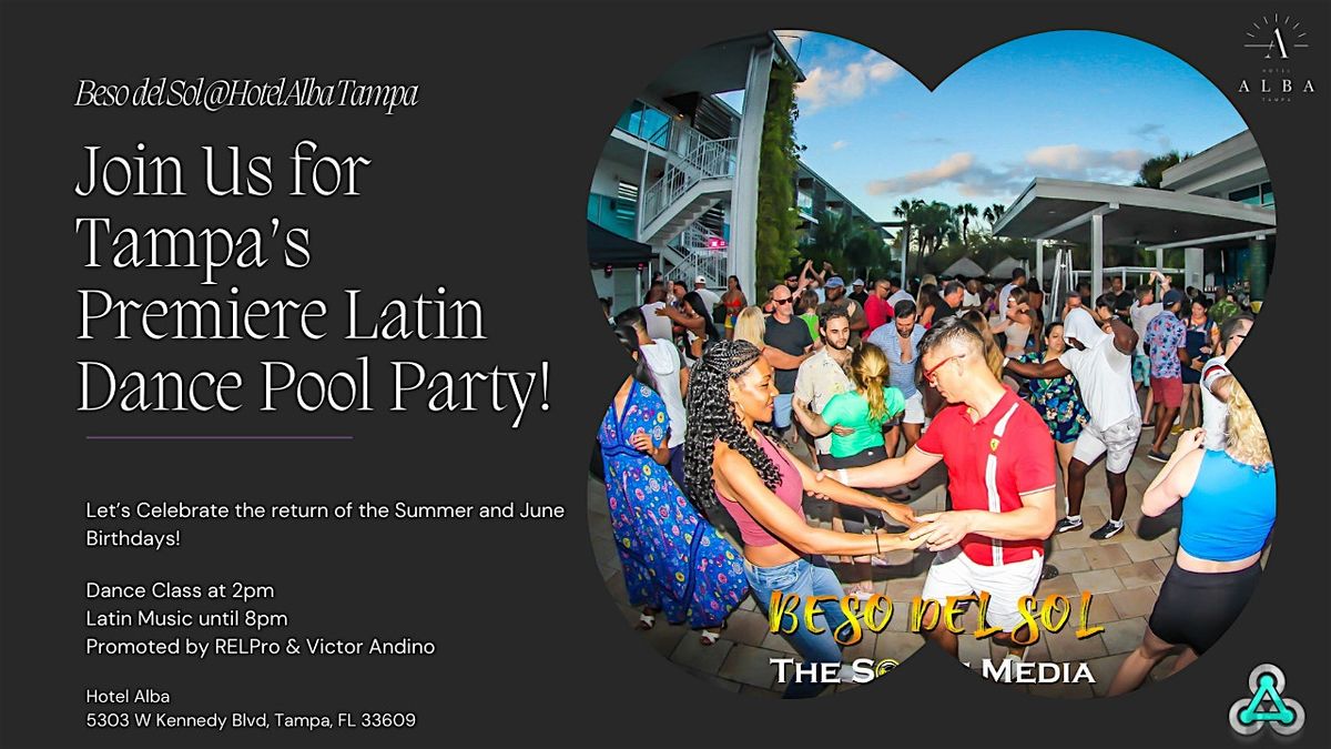 Beso del Sol: Tampa Bay's Premium Latin Dance Pool Party!