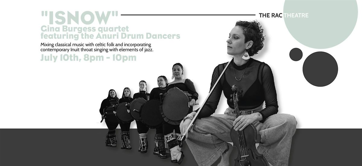 ISNOW: Gina Burgess quartet featuring the Anuri Drum Dancers