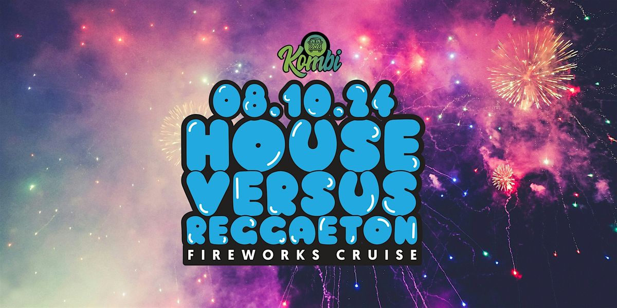 House vs. Reggaeton Cruise w\/Fireworks Show