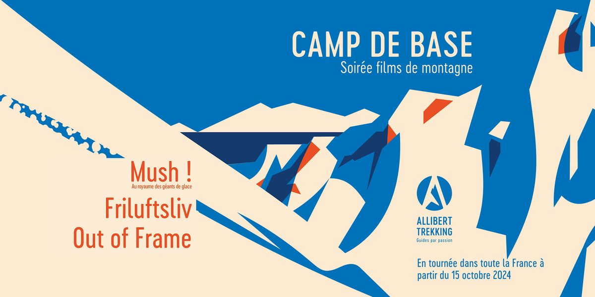 Camp de base Bordeaux - Soir\u00e9e Films de Montagne