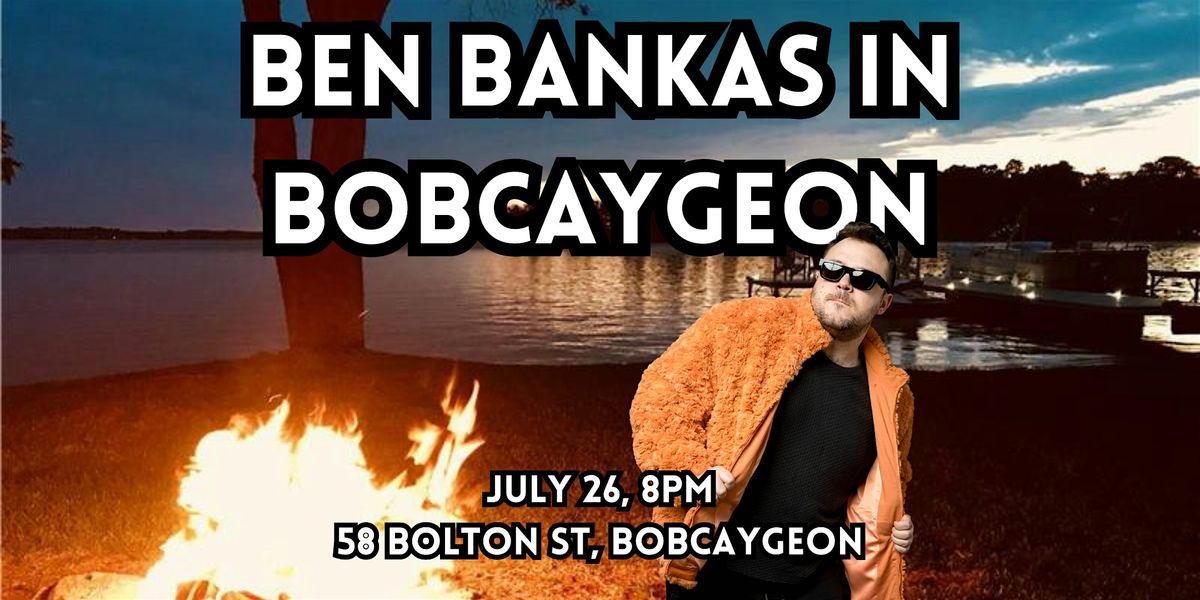 Ben Bankas in Bobcaygeon night 2