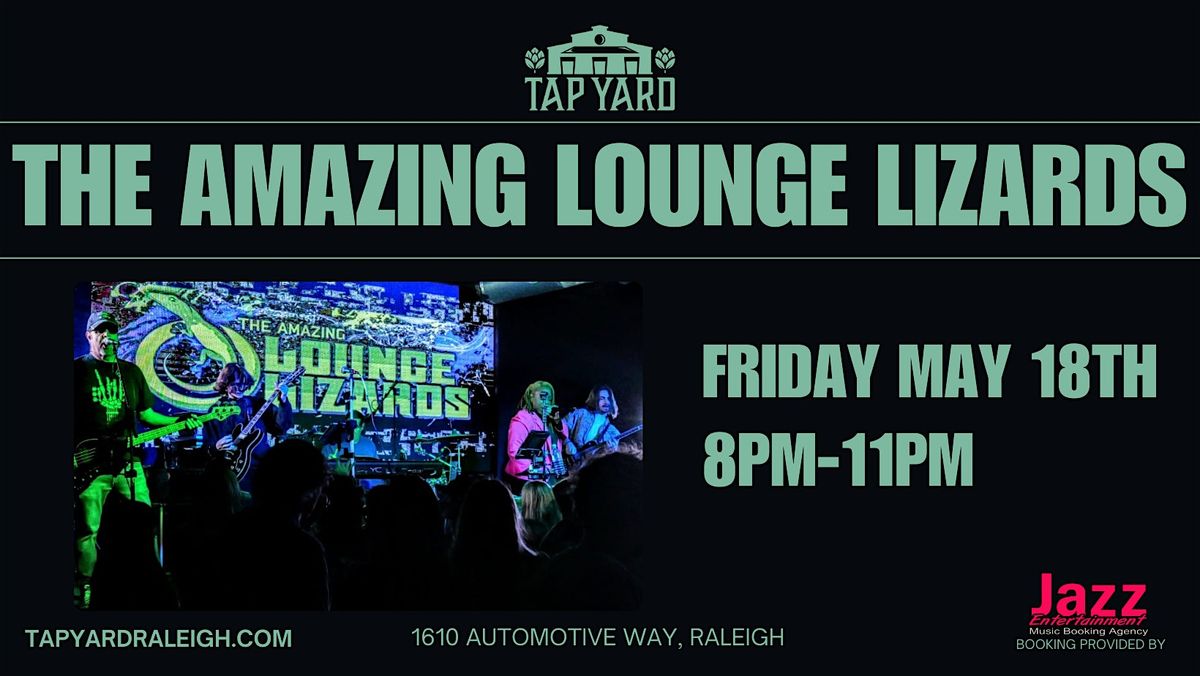 The Amazing Lounge Lizards LIVE @ Tap Yard
