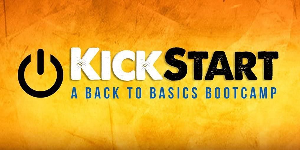 KICK START -Back to Basics. The Foundation You Need. Sept.19 - 24th, 2021