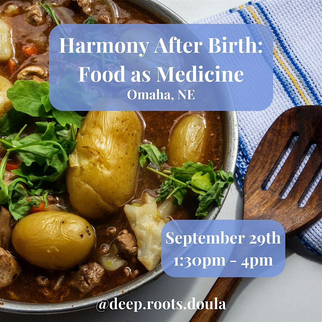 Harmony After Birth Series Class 2: Food as Medicine