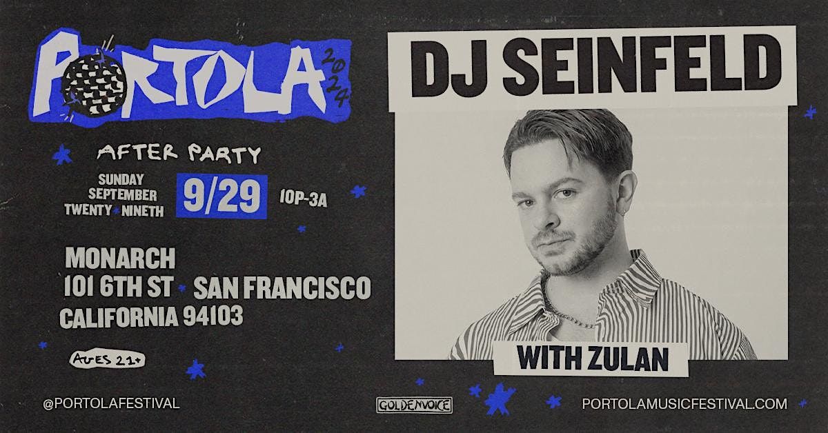 DJ Seinfeld with Zulan | Portola 2024 After Party