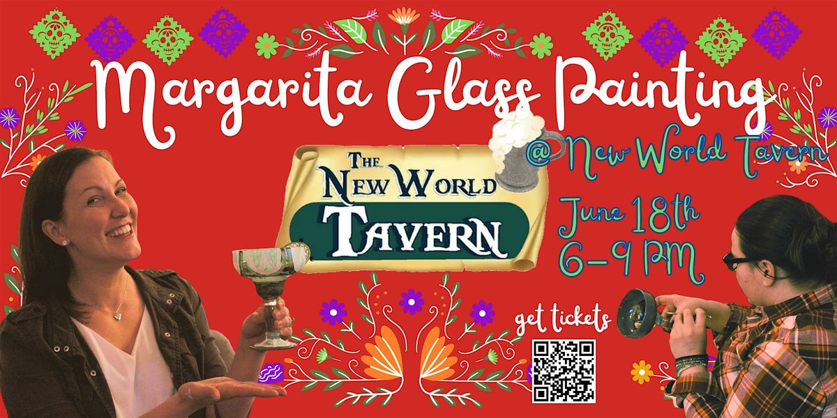 Margarita Glass Painting at New World Tavern